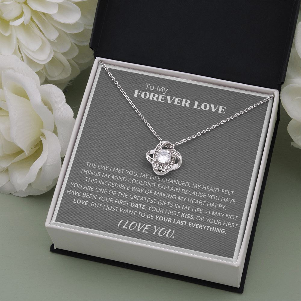 To My Forever Love - Greatest gift in my life-Love Knot Necklace