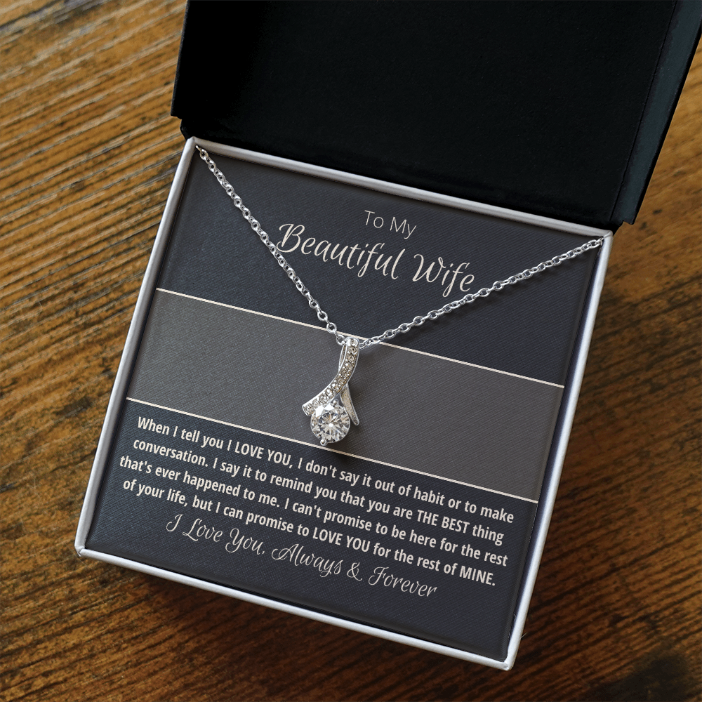 Beautiful Wife-Your are the best thing-Alluring Beauty Necklace