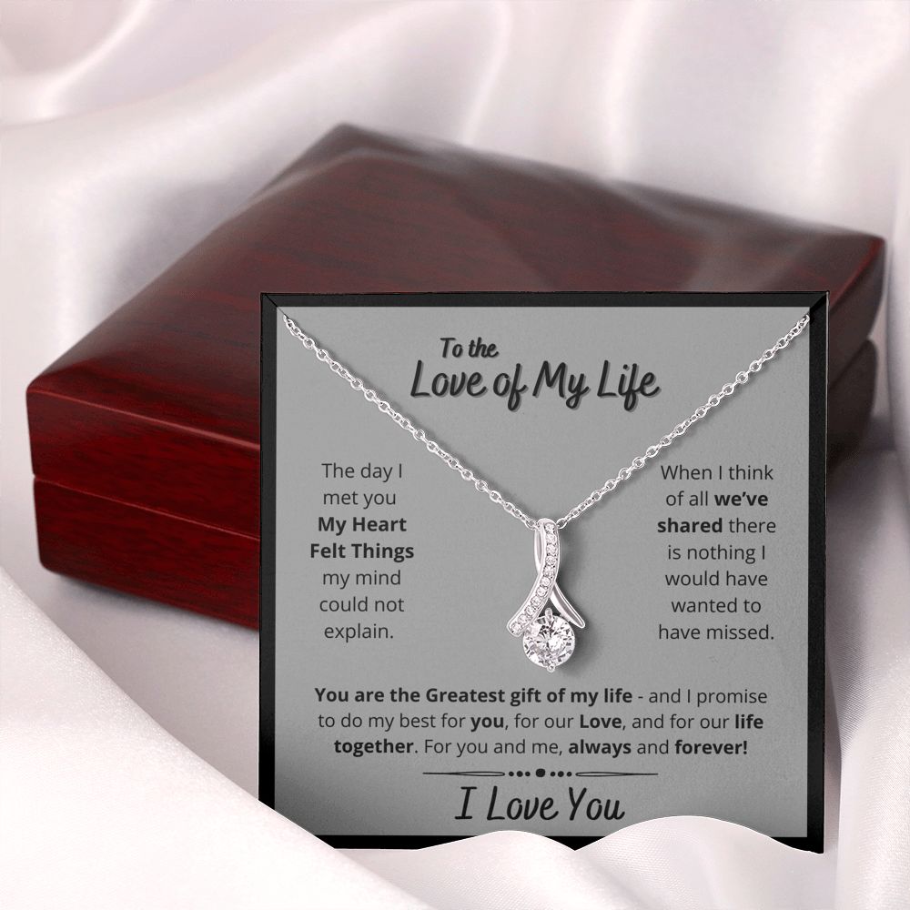 Love of My Life-Greatest Gift of My Life-Alluring Beauty Necklace