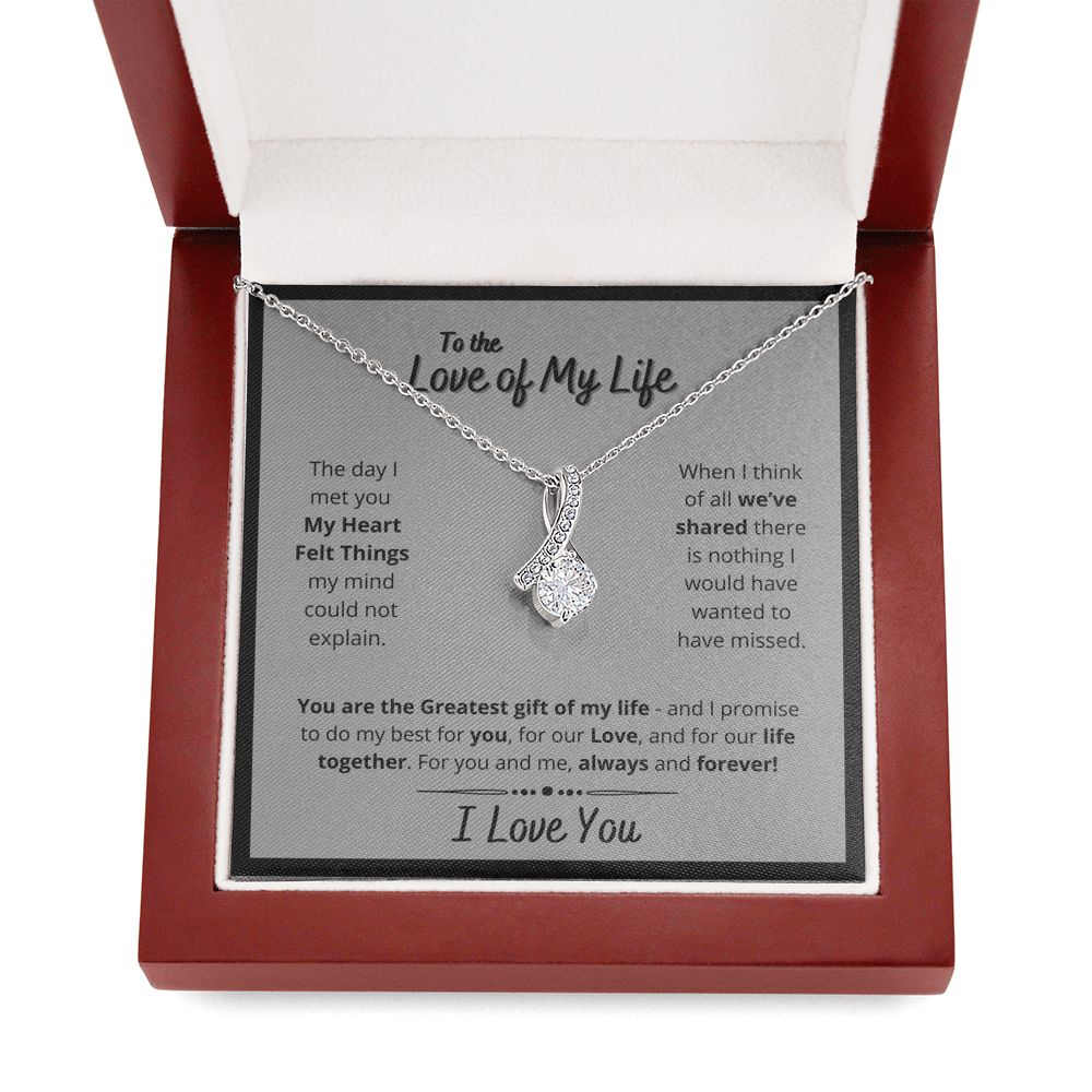 Love of My Life-Greatest Gift of My Life-Alluring Beauty Necklace